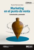 marketing en el punto de venta: comunicacion y promocion (3ª ed.)-ricardo palomares borja-9788417024345 marketing en el punto de venta: comunicacion y promocion (3ª ed.)-ricardo palomares borja-9788417024345