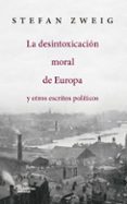 la desintoxicacion moral de europa-stefan zweig-9788417114145 la desintoxicacion moral de europa-stefan zweig-9788417114145