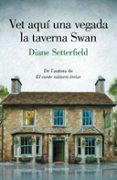 vet aquí una vegada la taverna swan-diane setterfield-9788417444945 vet aquí una vegada la taverna swan-diane setterfield-9788417444945