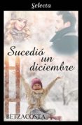 sucedió un diciembre (ebook)-9788417540845 sucedió un diciembre (ebook)-9788417540845
