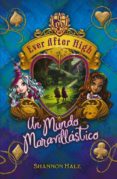 ever after high: un mundo maravillastico-shannon hale-9788420417745 ever after high: un mundo maravillastico-shannon hale-9788420417745