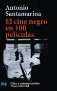 el cine negro en 100 peliculas-antonio santamarina-9788420638645 el cine negro en 100 peliculas-antonio santamarina-9788420638645