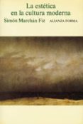 la estetica en la cultura moderna-simon marchan fiz-9788420670645 la estetica en la cultura moderna-simon marchan fiz-9788420670645