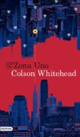 zona uno-colson whitehead-9788423352845 zona uno-colson whitehead-9788423352845