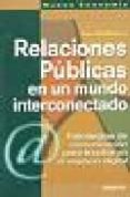 relaciones publicas en un mundo interconectado: estrategias de co municacion para triunfar en el espacio digital-don middleberg-9788423418145 relaciones publicas en un mundo interconectado: estrategias de co municacion para triunfar en el espacio digital-don middleberg-9788423418145