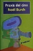 praxis del cine (9ª ed.)-noel burch-9788424510145 praxis del cine (9ª ed.)-noel burch-9788424510145