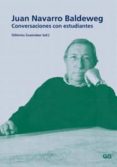 juan navarro baldeweg: conversaciones con estudiantes-guillermo zuaznabar-9788425223945 juan navarro baldeweg: conversaciones con estudiantes-guillermo zuaznabar-9788425223945