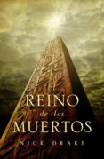 el reino de los muertos (investigador rai rahotep 1) (ebook)-nick drake-9788425347245 el reino de los muertos (investigador rai rahotep 1) (ebook)-nick drake-9788425347245
