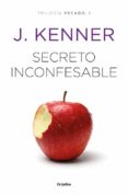 secreto inconfesable (trilogía pecado 1)-j. kenner-9788425356445 secreto inconfesable (trilogía pecado 1)-j. kenner-9788425356445