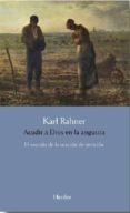 acudir a dios en la angustia: el sentido de la oracion de peticion-karl rahner-9788425436345 acudir a dios en la angustia: el sentido de la oracion de peticion-karl rahner-9788425436345