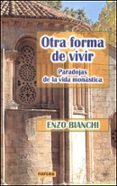 otra forma de vivir: paradojas de la vida monastica-enzo bianchi-9788427715745 otra forma de vivir: paradojas de la vida monastica-enzo bianchi-9788427715745