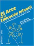 el arte de la educacion infantil: guia practica con niños de 0 a 6 años-david miralles-sara hernandez-9788427716445 el arte de la educacion infantil: guia practica con niños de 0 a 6 años-david miralles-sara hernandez-9788427716445