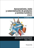 uf0078 - asesoramiento, venta y comercialización de productos y servicios turisticos-ainara rodriguez zulaica-9788428398145 uf0078 - asesoramiento, venta y comercialización de productos y servicios turisticos-ainara rodriguez zulaica-9788428398145