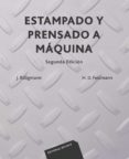 estampado y prensado a maquina-h. d. billigmann-d. feldmann-9788429160345 estampado y prensado a maquina-h. d. billigmann-d. feldmann-9788429160345