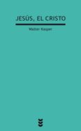 jesus el cristo-w. kasper-9788430104345 jesus el cristo-w. kasper-9788430104345
