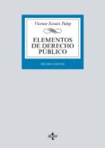 Descarga gratuita de ebook tutorial en francés ELEMENTOS DE DERECHO PÚBLICO de VICENTE ESCUÍN PALOP (Literatura española) CHM 9788430978045