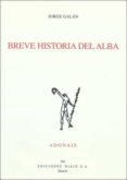 breve historia del alba-jorge galan-9788432136245 breve historia del alba-jorge galan-9788432136245
