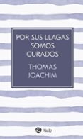 POR SUS LLAGAS SOMOS CURADOS
