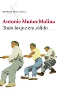todo lo que era solido-antonio muñoz molina-9788432215445 todo lo que era solido-antonio muñoz molina-9788432215445