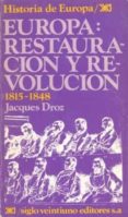 europa, restauracion y revolucion: 1815-1848 (10ª ed.)-jacques droz-9788432301445 europa, restauracion y revolucion: 1815-1848 (10ª ed.)-jacques droz-9788432301445