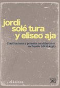 constituciones y periodos constituyentes en españa (1808-1936)-jordi sole tura-eliseo aja-9788432313745 constituciones y periodos constituyentes en españa (1808-1936)-jordi sole tura-eliseo aja-9788432313745