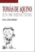 tomas de aquino en 90 minutos-paul strathern-9788432317545 tomas de aquino en 90 minutos-paul strathern-9788432317545