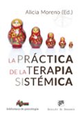 la practica de la terapia sistemica-alicia (ed.) moreno-9788433029645 la practica de la terapia sistemica-alicia (ed.) moreno-9788433029645