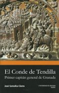 el conde de tendilla:_primer capitan general de granada-jose szmolka clares-9788433852045 el conde de tendilla:_primer capitan general de granada-jose szmolka clares-9788433852045