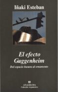 el efecto guggenheim: del espacio basura al ornamento-iñaki esteban-9788433962645 el efecto guggenheim: del espacio basura al ornamento-iñaki esteban-9788433962645