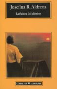 la fuerza del destino-josefina r. aldecoa-josefina aldecoa-9788433967145 la fuerza del destino-josefina r. aldecoa-josefina aldecoa-9788433967145