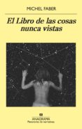 el libro de las cosas nunca vistas-michel faber-9788433979445 el libro de las cosas nunca vistas-michel faber-9788433979445