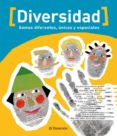 diversidad (grandes libros infantiles): somos diferentes, unicos y especiales-9788434237445 diversidad (grandes libros infantiles): somos diferentes, unicos y especiales-9788434237445