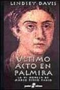 ultimo acto en palmira: la vi novela de marco didio falco-lindsey davis-9788435016445 ultimo acto en palmira: la vi novela de marco didio falco-lindsey davis-9788435016445