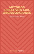 metodos creativos para organizaciones-alfredo muñoz adanez-9788436820645 metodos creativos para organizaciones-alfredo muñoz adanez-9788436820645