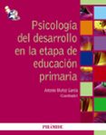 psicologia del desarrollo en la etapa de educacion primaria-antonio muñoz garcia-9788436824445 psicologia del desarrollo en la etapa de educacion primaria-antonio muñoz garcia-9788436824445