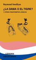 la dama o el tigre y otros pasatiempos logicos (4ª ed.)-raymond smullyan-9788437604145 la dama o el tigre y otros pasatiempos logicos (4ª ed.)-raymond smullyan-9788437604145