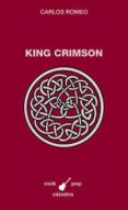 king crimson-carlos romeo-9788437617145 king crimson-carlos romeo-9788437617145