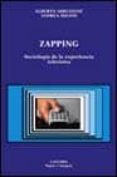 zapping: sociologia de la experiencia televisiva-alberto abruzzese-andrea miconi-9788437620145 zapping: sociologia de la experiencia televisiva-alberto abruzzese-andrea miconi-9788437620145