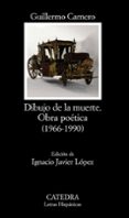 dibujo de la muerte: obra poetica (1966-1990)-guillermo carnero-9788437626345 dibujo de la muerte: obra poetica (1966-1990)-guillermo carnero-9788437626345