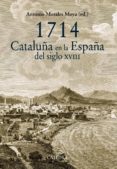 1714 cataluña en la españa del siglo xviii-antonio morales moya-9788437633145 1714 cataluña en la españa del siglo xviii-antonio morales moya-9788437633145