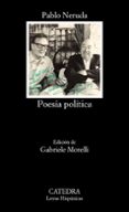 poesia politica-pablo neruda-9788437638645 poesia politica-pablo neruda-9788437638645