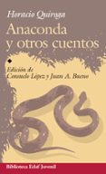 anaconda y otros cuentos-horacio quiroga-9788441420045 anaconda y otros cuentos-horacio quiroga-9788441420045