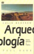 arqueologia: teorias, metodos y practica-paul bahn-colin renfrew-9788446002345 arqueologia: teorias, metodos y practica-paul bahn-colin renfrew-9788446002345