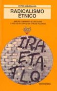 radicalismo etnico: analisis comparado de las causas y efectos en conflictos etnicos-peter waldmann-9788446006145 radicalismo etnico: analisis comparado de las causas y efectos en conflictos etnicos-peter waldmann-9788446006145