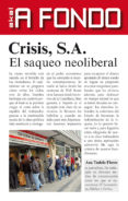 crisis s.a.: el saqueo neoliberal-ana tudela flores-9788446039945 crisis s.a.: el saqueo neoliberal-ana tudela flores-9788446039945