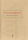 estructuras algebraicas-jose luis sanchez palacio-9788447711345 estructuras algebraicas-jose luis sanchez palacio-9788447711345