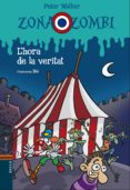 l hora de la veritat (zona zombi 13)-peter walker-9788447930845 l hora de la veritat (zona zombi 13)-peter walker-9788447930845