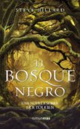 el bosque negro. una novela sobre j. r. r. tolkien (ebook)-steve hillard-9788448006945 el bosque negro. una novela sobre j. r. r. tolkien (ebook)-steve hillard-9788448006945