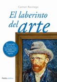 el laberinto del arte: el mercado del arte, su funcionamiento, su s reglas y sus principales figuras-carmen reviriego-9788449329845 el laberinto del arte: el mercado del arte, su funcionamiento, su s reglas y sus principales figuras-carmen reviriego-9788449329845