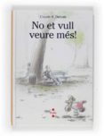 no et vull veure mes!-claude k. dubois-9788466121545 no et vull veure mes!-claude k. dubois-9788466121545
